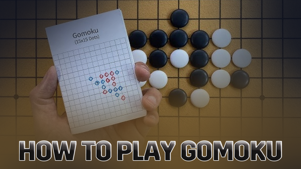how to play gomoku